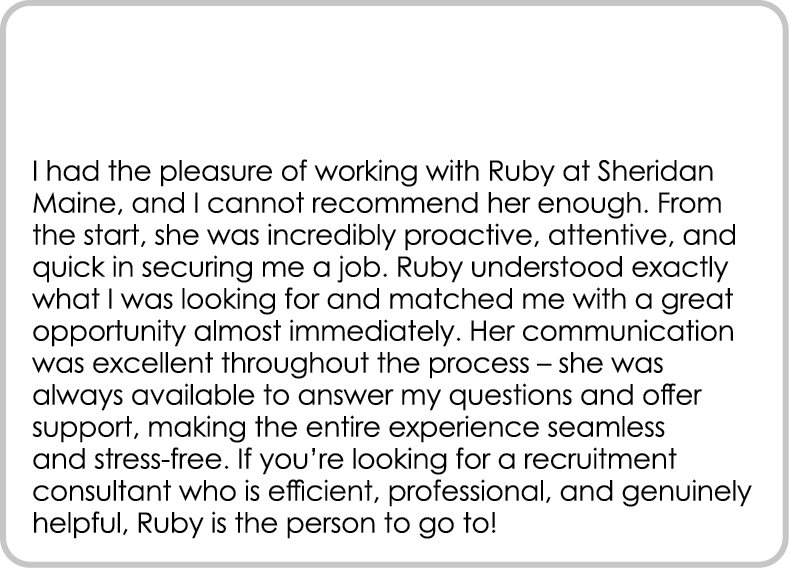  I had the pleasure of working with Ruby at Sheridan Maine, and I cannot recommend her enough. From the start, she wa...