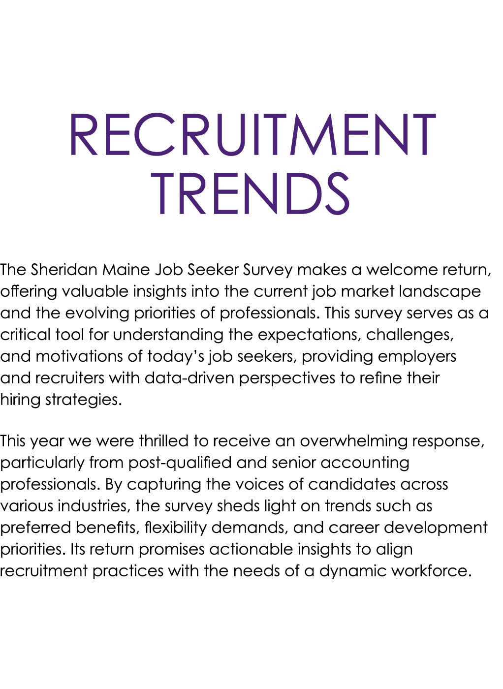 Recruitment Trends The Sheridan Maine Job Seeker Survey makes a welcome return, offering valuable insights into the c...