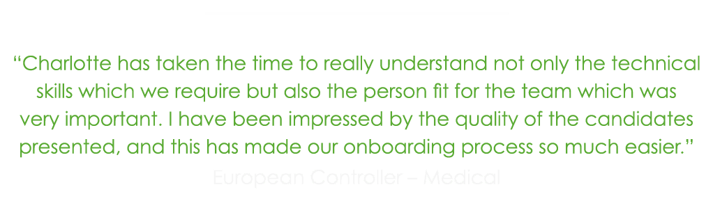   Charlotte has taken the time to really understand not only the technical skills which we require but also the perso   