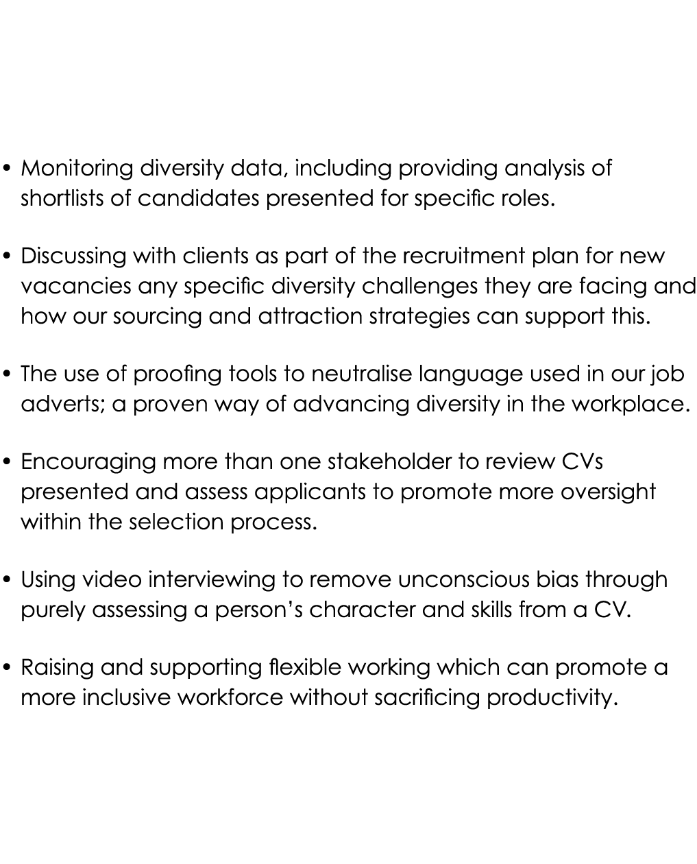    Monitoring diversity data, including providing analysis of shortlists of candidates presented for specific roles     
