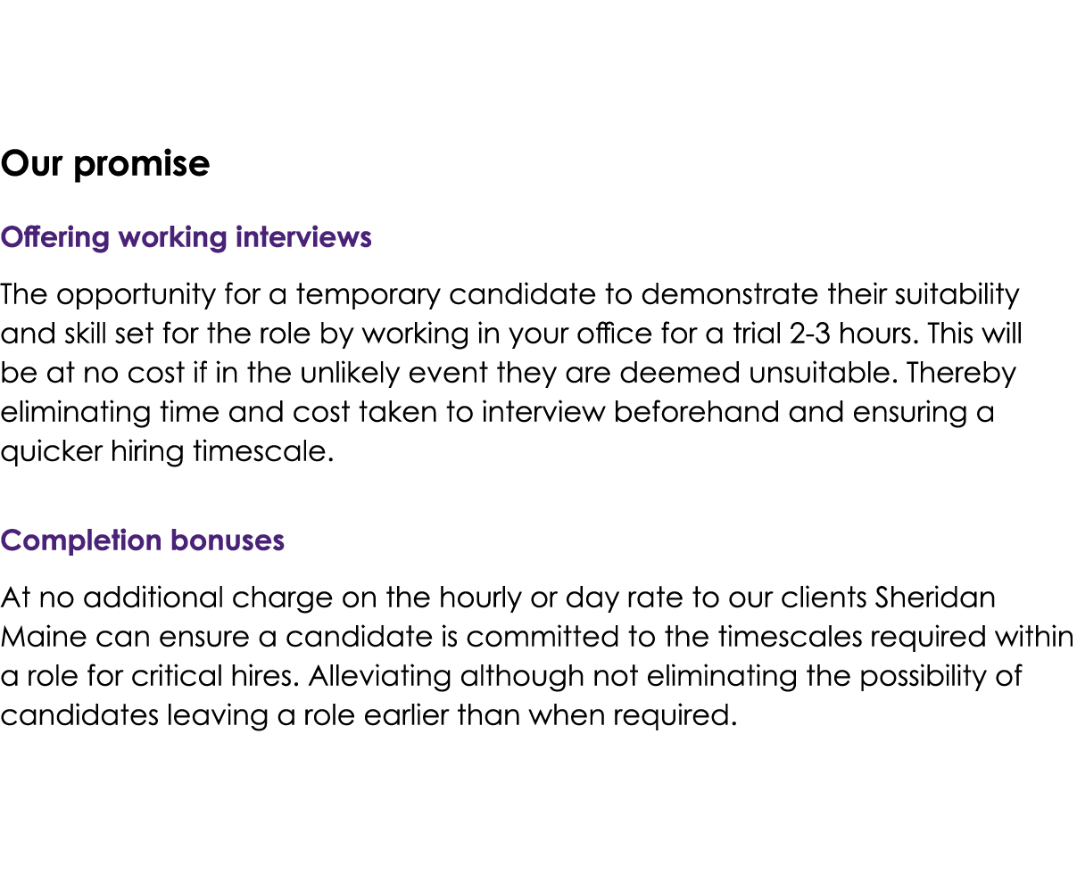 Our promise Offering working interviews The opportunity for a temporary candidate to demonstrate their suitability an   