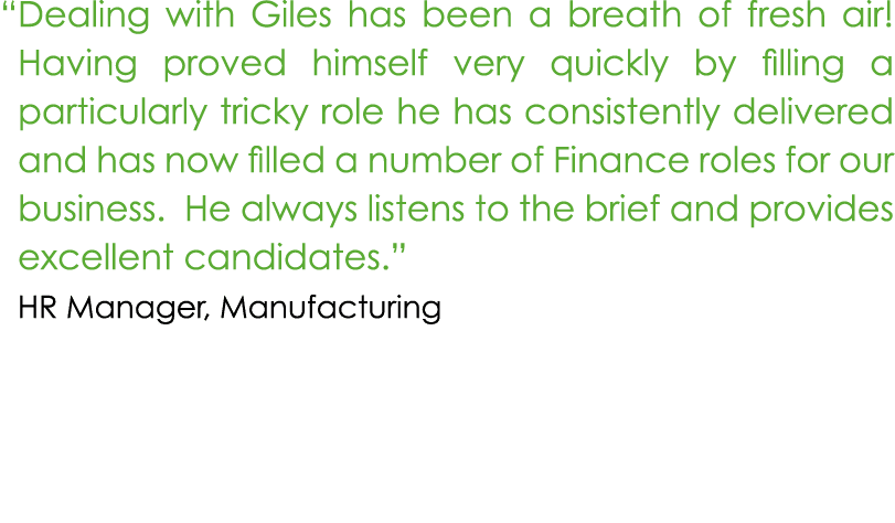 “ Dealing with Giles has been a breath of fresh air! Having proved himself very quickly by filling a particularly tri...